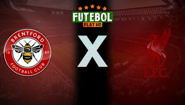 Assistir Brentford x Liverpool ao vivo online 17/10/2026