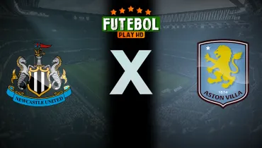 Assistir Newcastle x Aston Villa ao vivo online 17/10/2026