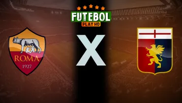 Assistir Roma x Genoa ao vivo online 17/10/2026