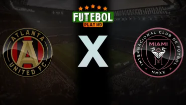 Assistir Atlanta United x Inter Miami ao vivo online 17/10/2026