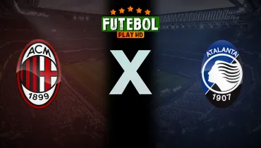 Assistir Milan x Atalanta ao vivo online 18/10/2026