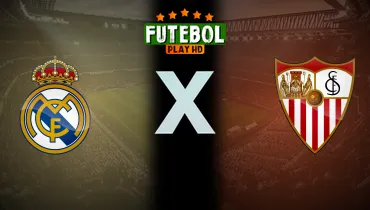 Assistir Real Madrid x Sevilla ao vivo online 18/10/2026
