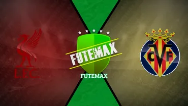 Assistir Liverpool x Villarreal ao vivo online 20/10/2026