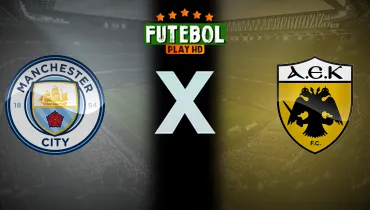 Assistir Manchester City x AEK Athenas ao vivo online 20/10/2026