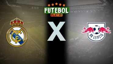 Assistir Real Madrid x RB Leipzig ao vivo online 21/10/2026