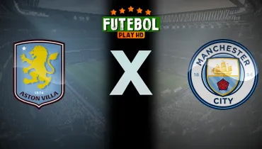Assistir Aston Villa x Manchester City ao vivo online 24/10/2026