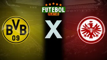 Assistir Borussia Dortmund x Eintracht Frankfurt ao vivo online 24/10/2026