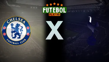 Assistir Chelsea x Tottenham ao vivo online 24/10/2026