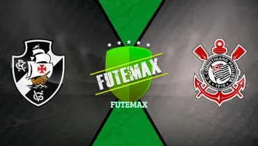Assistir Vasco x Corinthians ao vivo online 24/10/2026