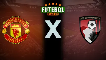 Assistir Manchester United x Bournemouth ao vivo online 25/10/2026